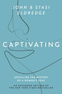 Captivating Expanded Edition av John Eldredge