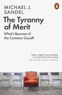 The Tyranny of Merit av Michael J. Sandel