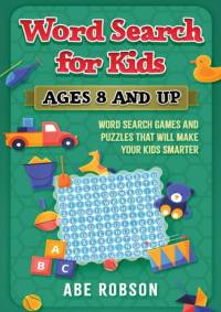Word Search for Kids Ages 8 and Up av Robson Abe Robson
