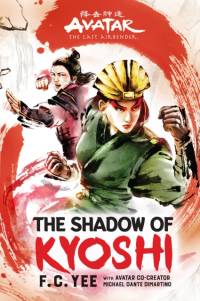 Avatar: The Last Airbender: The Shadow of Kyoshi (Chronicles of the Avatar Book 2) av F.C. Yee