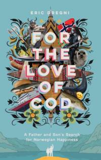 For the Love of Cod av Eric Dregni