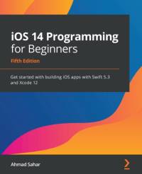 iOS 14 Programming for Beginners av Ahmad Sahar