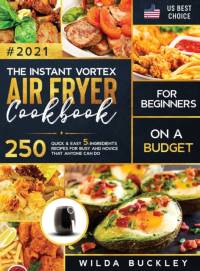 The Instant Vortex Air Fryer Cookbook for Beginners on a Budget av Wilda Buckley
