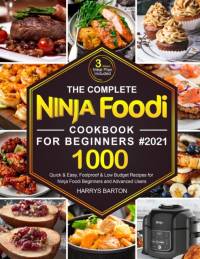The Complete Ninja Foodi Cookbook for Beginners #2021 av Harrys Barton