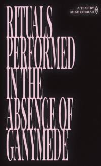 RITUALS PERFORMED IN THE ABSENCE OF GANY av Mike Corrao
