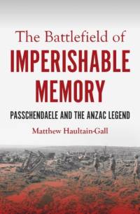 The Battlefield of Imperishable Memory av Matthew Haultain-Gall