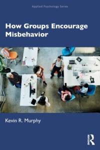 How Groups Encourage Misbehavior av Kevin Murphy