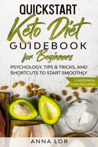 QuickStart Keto Diet Guidebook for Beginners av Anna Lor