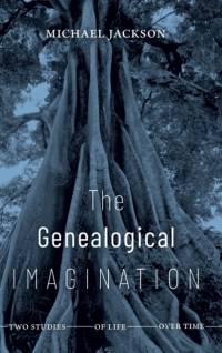 The Genealogical Imagination av Michael Jackson