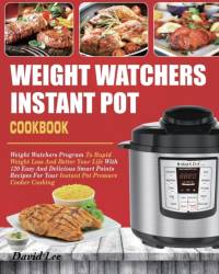 Weight Watchers Instant Pot Cookbook av David Lee