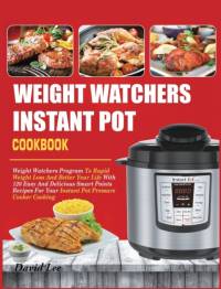 Weight Watchers Instant Pot Cookbook av David Lee