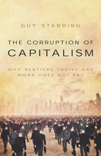 The Corruption of Capitalism av Guy Standing