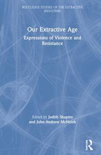 Our Extractive Age av Judith Shapiro