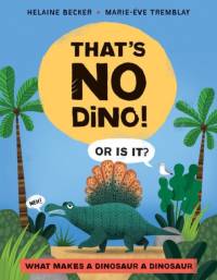 That's No Dino! av Helaine Becker