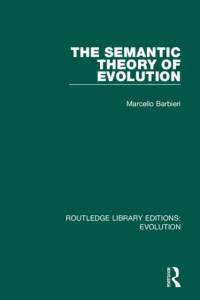 The Semantic Theory of Evolution av Marcello Barbieri