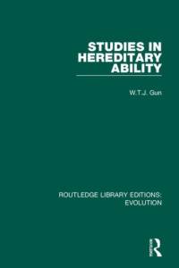 Studies in Hereditary Ability av W.T.J. Gun