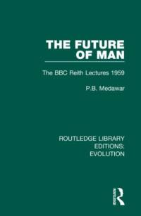 The Future of Man av P.B. Medawar