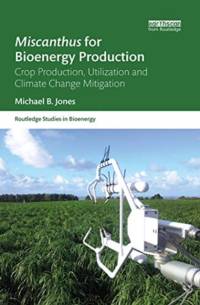Miscanthus for Bioenergy Production av Michael B. Jones