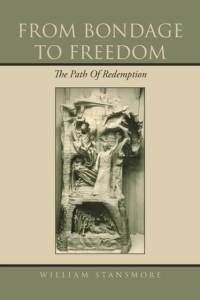 From Bondage to Freedom av William Stansmore