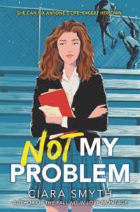 Not My Problem av Ciara Smyth