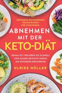 Abnehmen mit der Keto-Diat av Ulrike Muller