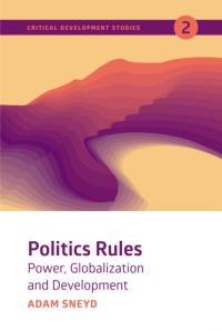 Politics Rules av Adam Sneyd
