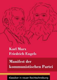 Manifest der kommunistischen Partei av Engels Friedrich Engels