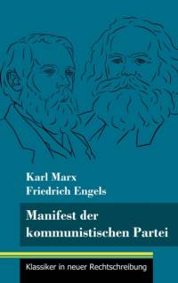 Manifest der kommunistischen Partei av Engels Friedrich Engels