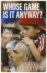 Whose Game Is It Anyway? av Michael Calvin