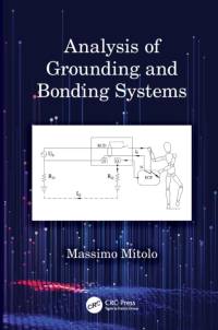 Analysis of Grounding and Bonding Systems av Massimo Mitolo