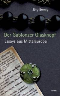 Der Gablonzer Glasknopf av Berning Jorg Berning