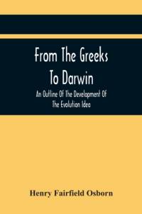 From The Greeks To Darwin av Henry Fairfield Osborn