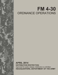 FM 4-30 Ordnance Operations av U S Army