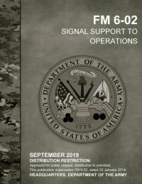 FM 6-02 Signal Support to Operations av U S Army