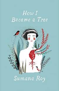 How I Became a Tree av Sumana Roy