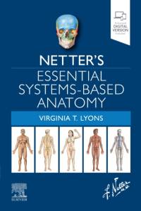 Netter's Essential Systems-Based Anatomy av Virginia T. Lyons