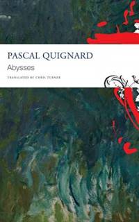 Abysses av Pascal Quignard