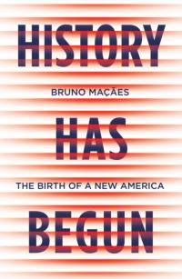 History Has Begun av Bruno Macaes