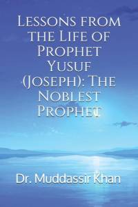 Lessons from the Life of Prophet Yusuf (Joseph) av Khan