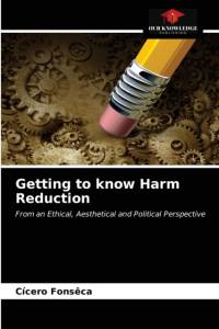 Getting to know Harm Reduction av Fonseca Cicero Fonseca
