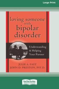 Loving Someone with Bipolar Disorder av Julie A Fast