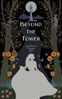 Beyond the Tower av Jacqueline Vaughn Roe
