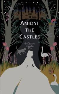 Amidst the Castles av Jacqueline Vaughn Roe