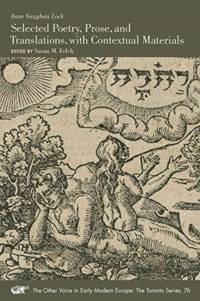 Selected Poetry, Prose, and Translations, with Contextual Materials av Anne Vaughan Lock