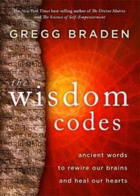 The Wisdom Codes av Gregg Braden