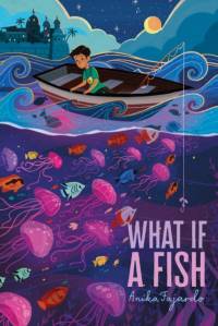 What If a Fish av Anika Fajardo