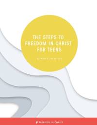 The Steps to Freedom in Christ for Teens av Neil T Anderson