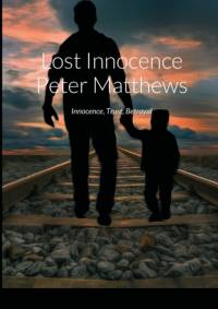 Lost Innocence Peter Matthews av Peter Matthews