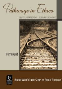 Pathways in ethics av Piet Naude