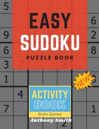 50 Easy Sudoku Puzzle For Kids to Sharpen Their Brain av Anthony Smith